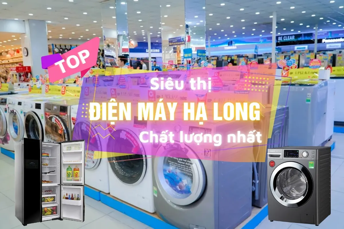 Top Siêu thị điện máy Hạ Long