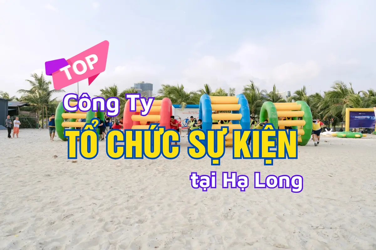 Tổ chức sự kiện Hạ Long Quảng Ninh